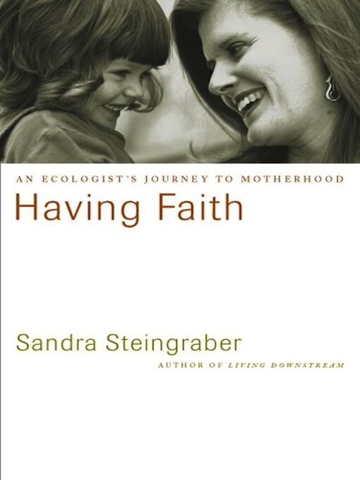 Title details for Having Faith by Sandra Steingraber - Available